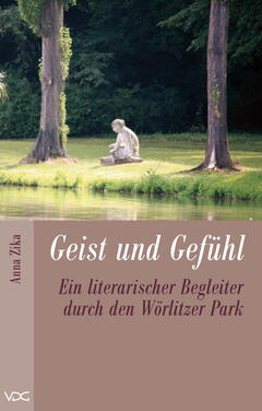 Geist und Gefühl – Ein literarischer Begleiter durch den Wörlitzer Park