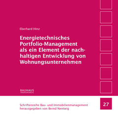 Energietechnisches Portfolio-Management als ein Element der nachhaltigen Entwicklung von Wohnungsunternehmen