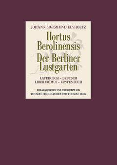 Hortus Berolinensis - Der Berliner Lustgarten