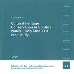 Cultural heritage Conservation in Conflict zones - Holy land as a case study