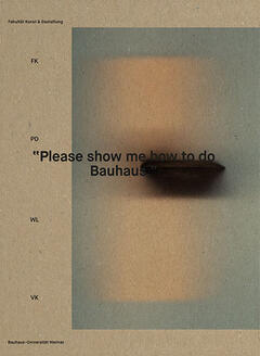 »Please show me how to do Bauhaus!«