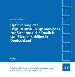 Optimierung des Projektentwicklungsprozesses  zur Sicherung der Qualität von Büroimmobilien  in Deutschland