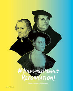 Bildungsereignis Reformation