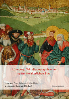Lüneburg: Sakraltopographie einer spätmittelalterlichen Stadt