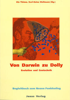 Von Darwin zu Dolly — Evolution und Gentechnik