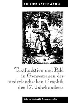 Textfunktion und Bild in Genreszenen der niederländischen Graphik des 17. Jahrhunderts