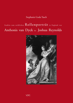 Studien zum weiblichen Rollenporträt in England von Anthonis van Dyck bis Joshua Reynolds