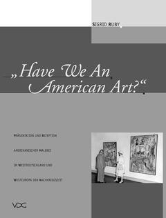 „Have we an American Art?“