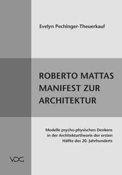 Roberto Mattas Manifest zur Architektur