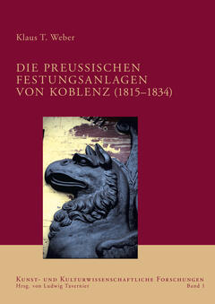 Die preußischen Festungsanlagen von Koblenz (1815–1834)