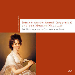 Johann Anton André (1775–1842) und der Mozart-Nachlass