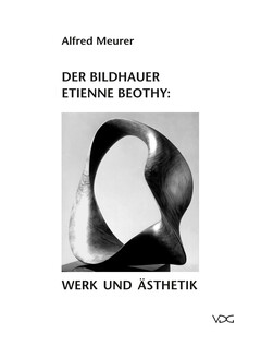 Der Bildhauer Etienne Béothy: Werk und Ästhetik