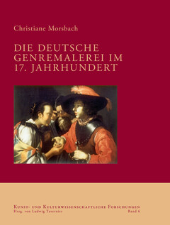 Die deutsche Genremalerei im 17. Jahrhundert