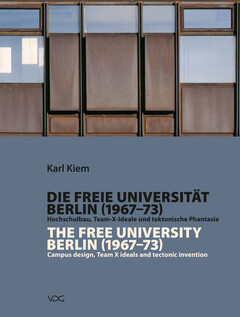 Die Freie Universität Berlin (1967–73) / The Free University Berlin (1967–73)