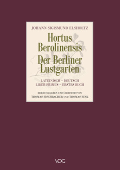 Hortus Berolinensis – Der Berliner Lustgarten