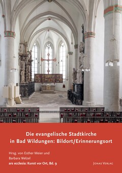 Die evangelische Stadtkirche in Bad Wildungen: Bildort / Erinnerungsort