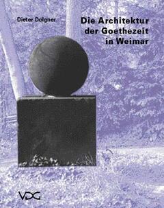 Die Architektur der Goethezeit in Weimar