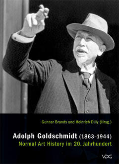 Adolph Goldschmidt (1863-1944) - Normal Art History im 20. Jahrhundert