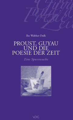 Proust, Guyau und die Poesie der Zeit